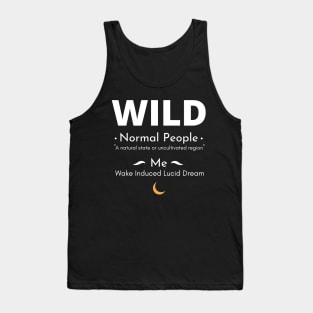 Lucid Dreams - Wake Induced (WILD) Tank Top